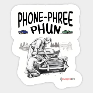 Phone Phree Phun Car Engine Dad Unplugged Life Sticker